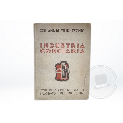 Libro Industria Conciaria - Confederazione fascista dei lavoratori dell' Industria