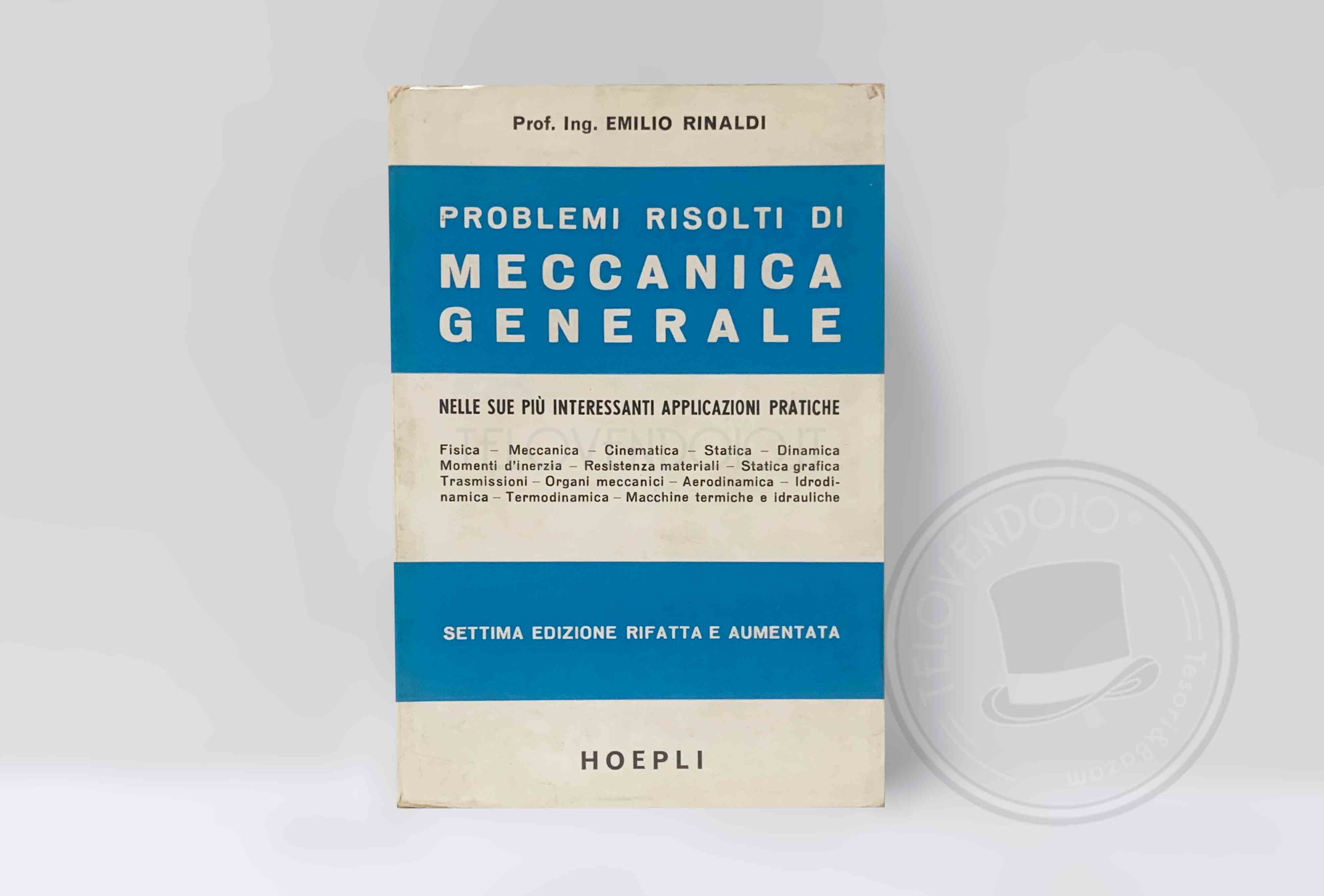 Manuale Problemi Risolti di Meccanica Generale Hoepli