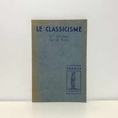 Libro Le classicisme La doctrine par les textes Hachette 1949