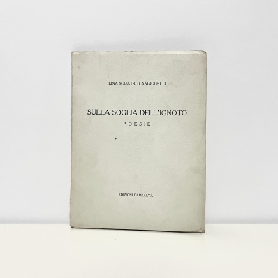 Libro Lina Squatriti Angioletti Sulla soglia dell' ignoto Poesie con autografo