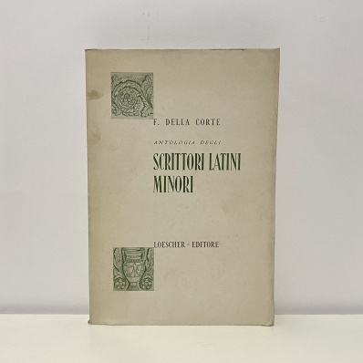 Libro Francesco Della Corte Antologia Degli Scrittori Latini Minori 1960
